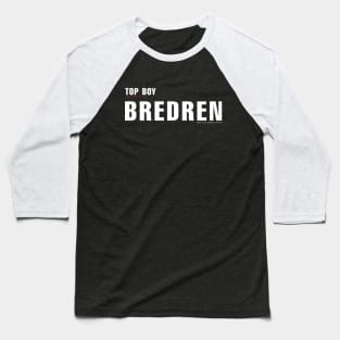 Bredren. London slang from Netflix TOP BOY Baseball T-Shirt